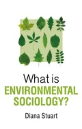 Cover: What Is Environmental Sociology? - Polity Press