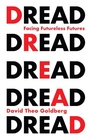Cover: Dread: Facing Futureless Futures - Polity Press