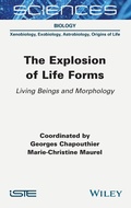 Cover: The Explosion of Life Forms: Living Beings and Morphology - ISTE Ltd