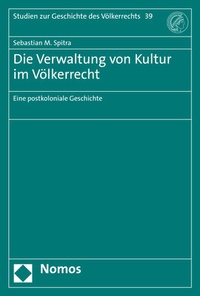 Abbildung von: Die Verwaltung von Kultur im Völkerrecht - Nomos