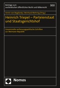 Cover: Heinrich Triepel - Parteienstaat und Staatsgerichtshof - Nomos