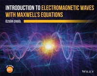 Enlarge image Cover: Introduction to Electromagnetic Waves with Maxwell's Equations - Wiley-Blackwell