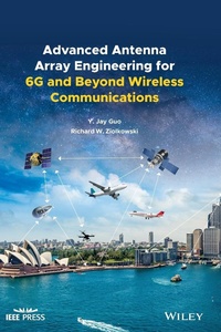 Enlarge image Cover: Advanced Antenna Array Engineering for 6g and Beyond Wireless Communications - Wiley-Blackwell