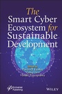 Cover: The Smart Cyber Ecosystem for Sustainable Development: Principles, Building Blocks, and Paradigms - Wiley