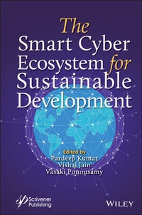 Enlarge image Cover: The Smart Cyber Ecosystem for Sustainable Development: Principles, Building Blocks, and Paradigms - Wiley