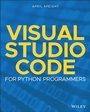 Cover: Visual Studio Code for Python Programmers - Wiley