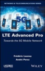 Cover: Lte Advanced Pro: Towards the 5g Mobile Network - ISTE Ltd
