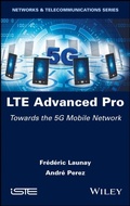 Cover: Lte Advanced Pro: Towards the 5g Mobile Network - ISTE Ltd