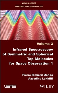 Enlarge image Cover: Infrared Spectroscopy of Symmetric and Spherical Spindles for Space Observation 1 - ISTE Ltd