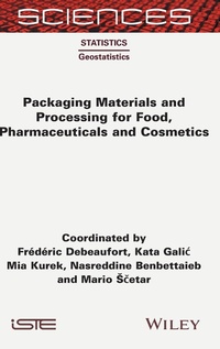 Abbildung von: Packaging Materials and Processing for Food, Pharmaceuticals and Cosmetics - ISTE Ltd