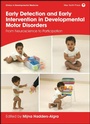 Cover: Early Detection and Early Intervention in Developmental Motor Disorders - Mac Keith Press