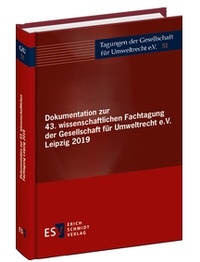 Abbildung von: Dokumentation zur 43. wissenschaftlichen Fachtagung der Gesellschaft für Umweltrecht e.V. Leipzig 2019 - Erich Schmidt Verlag