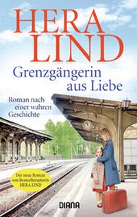 Abbildung von: Grenzgängerin aus Liebe - Diana Verlag