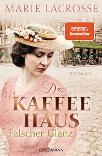 Abbildung von: Das Kaffeehaus - Falscher Glanz - Goldmann