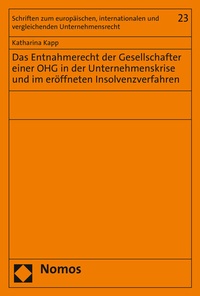 Abbildung von: Das Entnahmerecht der Gesellschafter einer OHG in der Unternehmenskrise und im eröffneten Insolvenzverfahren - Nomos