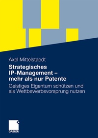 Abbildung von: Strategisches IP-Management - mehr als nur Patente - Springer Gabler