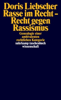 Enlarge image Cover: Rasse im Recht - Recht gegen Rassismus - Suhrkamp