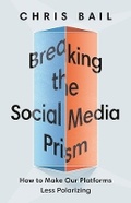 Cover: Breaking the Social Media Prism - Princeton University Press