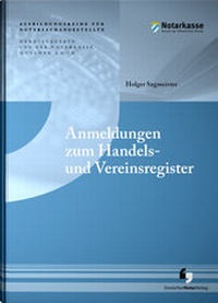 Abbildung von: Anmeldungen zum Handels- und Vereinsregister - Deutscher Notarverlag