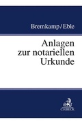 Cover: Anlagen zur notariellen Urkunde - C.H.BECK