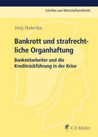 Abbildung von: Bankrott und strafrechtliche Organhaftung - C.F. Müller