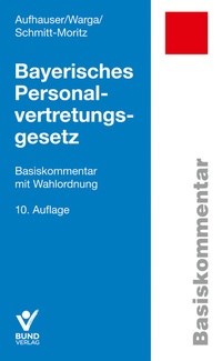 Abbildung von: Bayerisches Personalvertretungsgesetz - Bund-Verlag