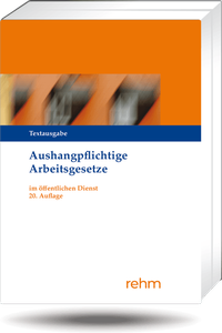 Abbildung von: Aushangpflichtige Arbeitsgesetze im öffentlichen Dienst - Rehm