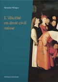 Cover: L'illic&eacute;it&eacute; en droit civil suisse - Helbing & Lichtenhahn