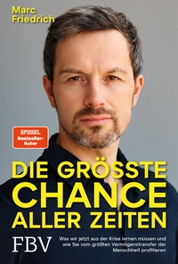 Abbildung von: Die größte Chance aller Zeiten - FinanzBuch Verlag