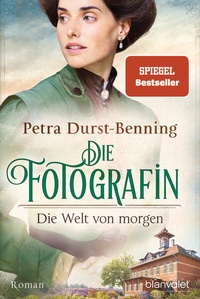 Abbildung von: Die Fotografin - Die Welt von morgen - Blanvalet