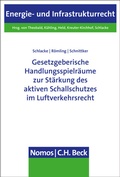 Cover: Gesetzgeberische Handlungsspielr&auml;ume zur St&auml;rkung des aktiven Schallschutzes im Luftverkehrsrecht - Nomos