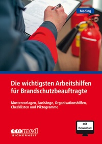 Abbildung von: Die wichtigsten Arbeitshilfen für Brandschutzbeauftragte - ecomed Storck