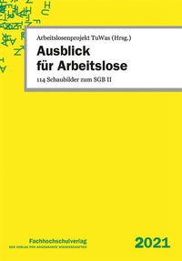 Abbildung von: Ausblick für Arbeitslose - Fachhochschulverlag Frankfurt a.M. Der Verlag für angewandte Wissenschaft