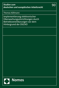Abbildung von: Implementierung elektronischer Überwachungseinrichtungen durch Betriebsvereinbarungen vor dem Hintergrund der DSGVO - Nomos