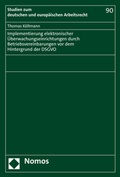 Cover: Implementierung elektronischer &Uuml;berwachungseinrichtungen durch Betriebsvereinbarungen vor dem Hintergrund der DSGVO - Nomos