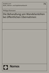 Abbildung von: Die Behandlung von Wandelanleihen bei öffentlichen Übernahmen - Nomos