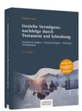 Cover: Gezielte Verm&ouml;gensnachfolge durch Testament und Schenkung - Sch&auml;ffer-Poeschel