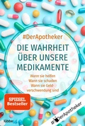 Cover: #DerApotheker. Die Wahrheit &uuml;ber unsere Medikamente - L&uuml;bbe Life
