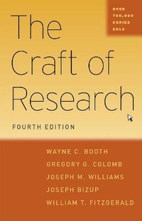 Enlarge image Cover: The Craft of Research, Fourth Edition - University of Chicago Press