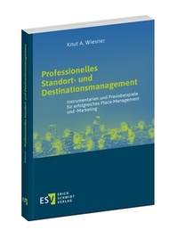 Abbildung von: Professionelles Standort- und Destinationsmanagement - Erich Schmidt Verlag