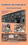 Cover: Kangol in Carlisle - The Golden Years - P3 Publications