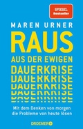 Abbildung von: Raus aus der ewigen Dauerkrise - Droemer