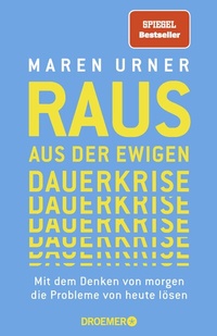 Abbildung von: Raus aus der ewigen Dauerkrise - Droemer
