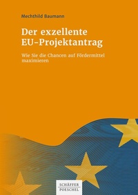 Abbildung von: Der exzellente EU-Projektantrag - Schäffer-Poeschel
