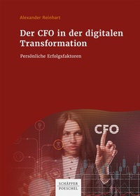 Abbildung von: Der CFO in der digitalen Transformation - Schäffer-Poeschel