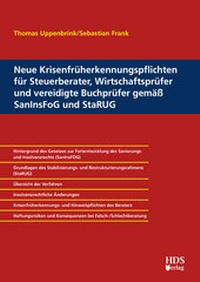 Abbildung von: Neue Krisenfrüherkennungspflichten für Steuerberater, Wirtschaftsprüfer und vereidigte Buchprüfer gemäß SanInsFoG und StaRUG - HDS