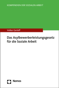 Abbildung von: Das Asylbewerberleistungsgesetz für die Soziale Arbeit - Nomos