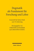 Abbildung von: Dogmatik als Fundament für Forschung und Lehre - Mohr Siebeck