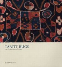 Enlarge image Cover: Taatit Rugs - Shetland Heritage Publications