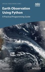 Cover: Earth Observation Using Python: A Practical Programming Guide - Wiley